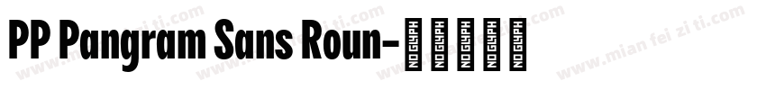 PP Pangram Sans Roun字体转换